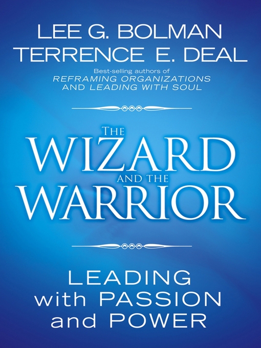 Title details for The Wizard and the Warrior by Lee G. Bolman - Available